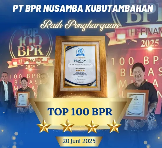 Raih Penghargaan “Top 100 BPR” Beraset Rp100 Miliar Ke Atas: BPR Nusamba Kubutambahan ini Bukti Kepercayaan dan Loyalitas Nasabah